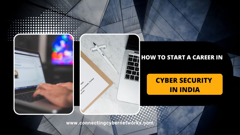 Read more about the article How To Start A Career In Cybersecurity In India?