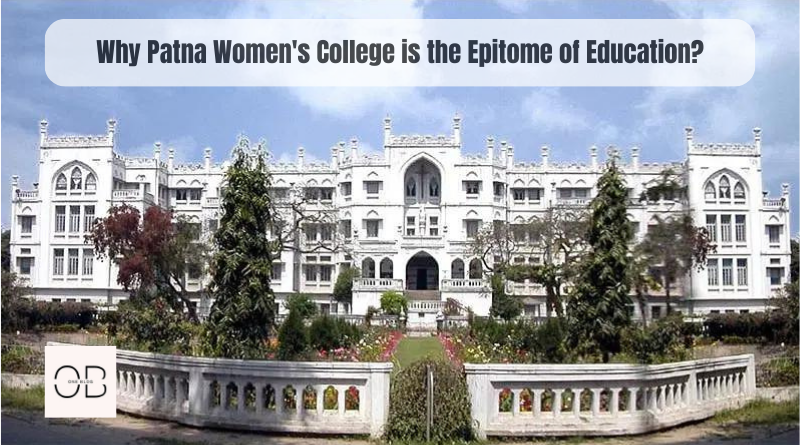 Read more about the article Why Patna Women’s College is the Epitome of Girls Education?